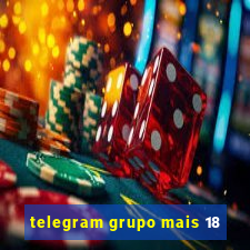 telegram grupo mais 18